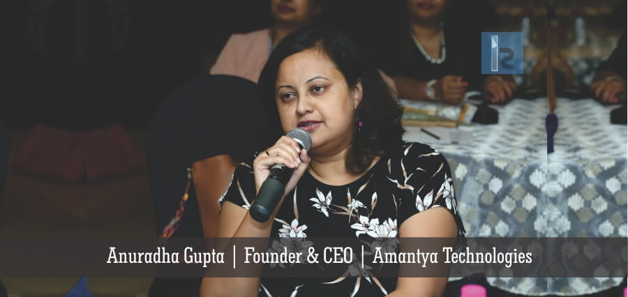 Anuradha Gupta Founder & CEO Amantya Technologies | Ambitious women in tech | Business magazine in India